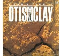 CLAY,OTIS - I Can't Take It [Import]