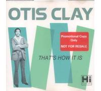 Clay, Otis - That's How It is