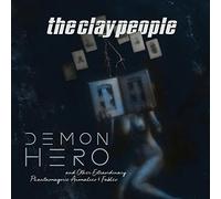 Clay People - Demon Hero & Other Extraordinary Phantasmagoric Anomalies & Fables [Import]