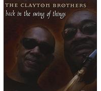 Clayton Brothers the - Back in the Swing of Things