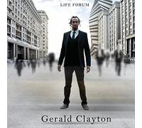 Clayton, Gerald - Life Forum [Import]