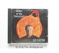 Clayton,Lee - Spirit of the Twilight