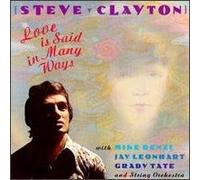 Clayton, Steve - Love is Said in Many Ways