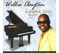 Willie Clayton – Classic Soul, Vol. 1 – Malaco