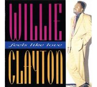 Clayton, Willie - Feels Like Love