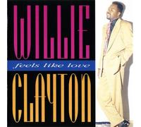 Clayton, Willie - Feels Like Love