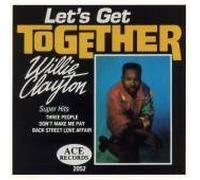 Clayton, Willie - Let's Get Together