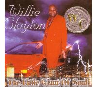 Clayton, Willie - Little Giant of Soul