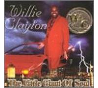 Clayton, Willie - Little Giant of Soul