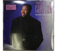 Clayton, Willie - Never Too Late