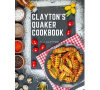 Clayton's Quaker Cookbook