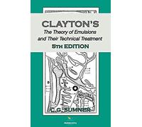 Claytons The Theory Of Emulsions And Their Technical Treatment, 5th Edition