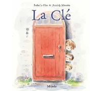Cle (la) - Annick Masson - Mijade Eds - cartonné - Album jeunesse dès 3 ans