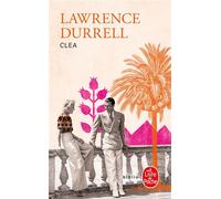 Clea Le quatuor d'Alexandrie Tome 4 - Durrell Lawrence - Lgf - Poche - Roman