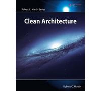 Clean Architecture: A Craftsman's Guide to Software Structure and Design