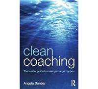 Clean Coaching by Dunbar & Angela Managing Director & Dunbar Training and Development Consultancy & UK Angela Dunbar, (Auteur)