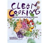 Clean Cooking by Elisabeth Johansson Elisabeth Johansson (Auteur)