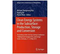 Clean Energy Systems In The Subsurface: Production, Storage And Conversion