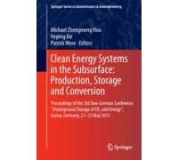 Clean Energy Systems In The Subsurface: Production, Storage And Conversion