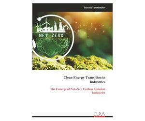 Clean Energy Transition in Industries: The Concept of Net-Zero Carbon Emission Industries