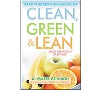 Clean, Green, and Lean Toni A. Robino, Walter Crinnion (Auteur)