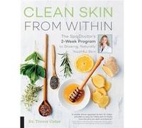 Clean Skin from Within by Trevor Cates Trevor Cates, (Auteur)