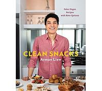 Clean Snacks: Paleo Vegan Recipes With Keto Options