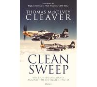 Clean Sweep: VIII Fighter Command against the Luftwaffe, 1942-45