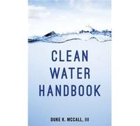Clean Water Handbook by McCall & Duke K. & III Duke K Mccall, Iii (Auteur)