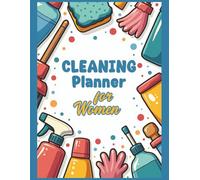 Cleaning Planner for Women: The Ultimate Home Cleaning Organizer with Daily, Weekly & Monthly Schedules, Chore Charts, Declutter Challenges & Speed Cleaning Checklists