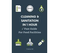 CLEANING & SANITATION IN 1 HOUR: Fast Guide for Food Facilities
