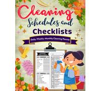 Cleaning Schedule and Checklist: Daily, Weekly and Monthly Household Cleaning Planner to Keep Your House Neat and Tidy