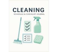CLEANING SCHEDULE & CHECKLIST JOURNAL: Organize, Plan & Track Every Cleaning Task with Ease - Home, Office & Seasonal Chore Management Made Simple