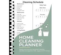 Cleaning Schedule Planner: Daily, Weekly and Monthly Household & Home Cleaning Checklist and Organizer (108 Pages, 8.5×11 Inches)