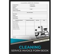 Cleaning Service Invoice Form Book: Cleaning Services Invoice Forms for Residential & Commercial House Cleaning | 50 Forms