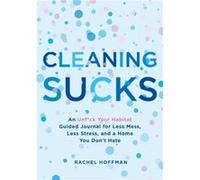 Cleaning Sucks by Rachel Hoffman Rachel Hoffman (Auteur)