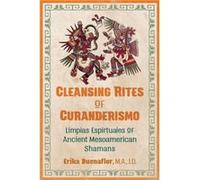 Cleansing Rites of Curanderismo by Buenaflor & Erika & M.A. & J.D. Inconnu (Auteur)