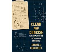 Clear and Concise: Technical Writing for Biological Engineers