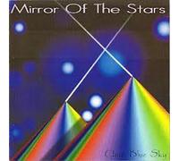 Clear Blue Sky - Mirror of The Stars [Import]