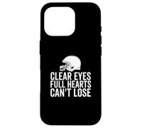 Clear Eyes Full Heart Can't Lose Football Team Coque pour iPhone 16 Pro