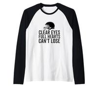 Clear Eyes Full Heart Can't Lose Football Team Manche Raglan