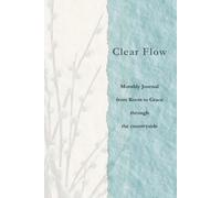 Clear Flow: Spring Reflections for Calm and Clarity from the Countryside