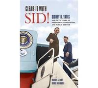 Clear It with Sid - George Van Dusen - University of Illinois Press - Livre en Anglais - Hardback George Van DusenGeorge Van Dusen (Auteur)