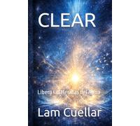 CLEAR: Libera las Heridas del Alma
