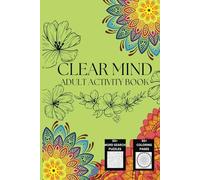 Clear mind Adult activity book: A calming collection of mindful word search puzzles and coloring pages