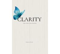 Clear Mind, Clear Direction: Clarity