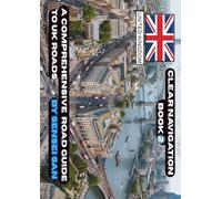 Clear Navigation: Book 2 a guide to the UK road a Text Book, 120+ images of accurate road scenarios, easy to read, a, page size 8.27 x 11.69 inches, like a driving instructor in book form
