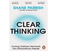 Clear thinking Shane Parrish (Auteur)