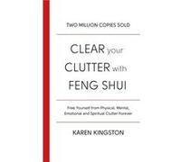 Karen Kingston – Clear Your Clutter With Feng Shui