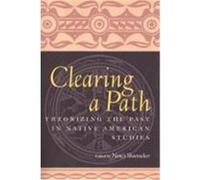 Clearing a Path: Theorizing the Past in Native American Studies